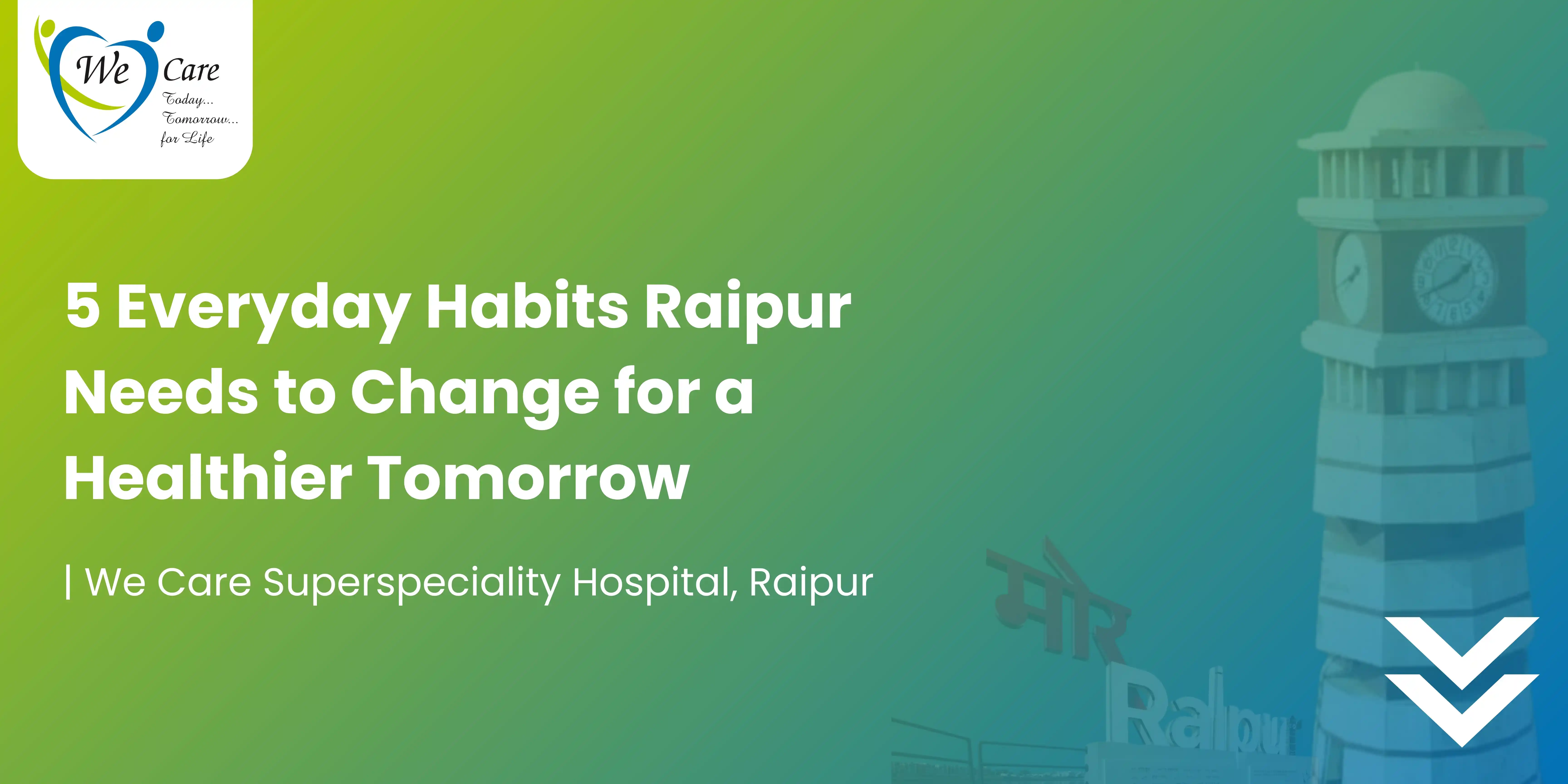 5 Everyday Habits Raipur Needs to Change for a Healthier Tomorrow